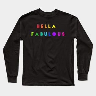 Hella Fabulous Long Sleeve T-Shirt